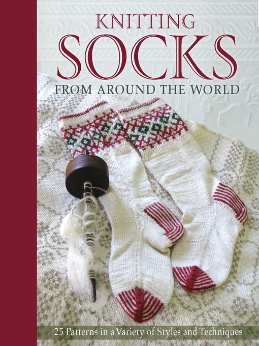 Title details for Knitting Socks from Around the World by Kari Cornell - Available